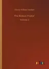 The Roman Traitor: Volume 2