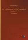 The Posthumous Works of Thomas De Quincey: Volume 2