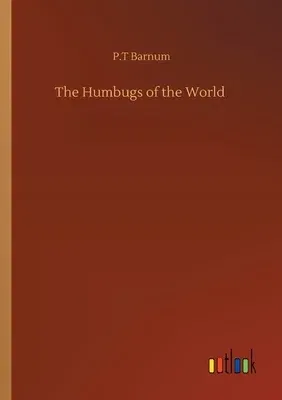 The Humbugs of the World