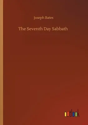 The Seventh Day Sabbath