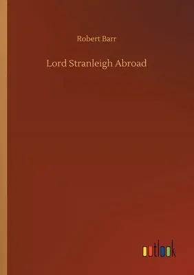 Lord Stranleigh Abroad