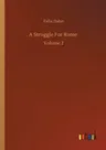 A Struggle For Rome: Volume 2