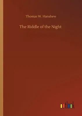 The Riddle of the Night