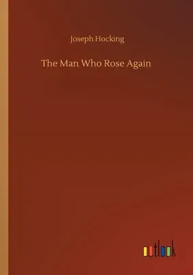 The Man Who Rose Again