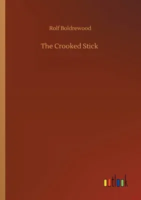 The Crooked Stick