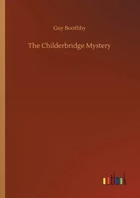 The Childerbridge Mystery