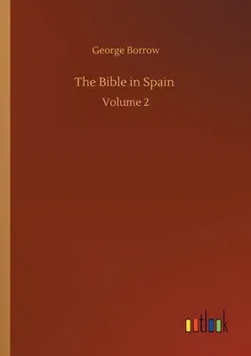 The Bible in Spain: Volume 2