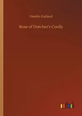 Rose of Dutcher's Coolly