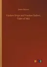 Yankee Ships and Yankee Sailors, Tales of 1812