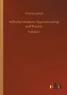 Wilhelm Meister's Apprenticeship and Travels: Volume 1