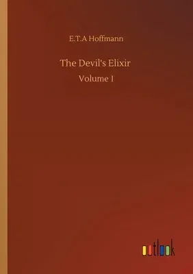 The Devil's Elixir: Volume 1