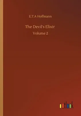 The Devil's Elixir: Volume 2