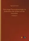 Über einige Übereinstimmungen im Seelenleben der Wilden und der Neurotiker.: Volume 4