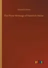 The Prose Writings of Heinrich Heine