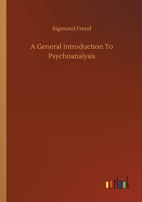 A General Introduction To Psychoanalysis