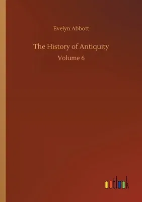 The History of Antiquity: Volume 6