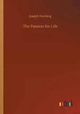 The Passion for Life