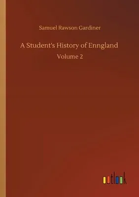 A Student's History of Enngland: Volume 2