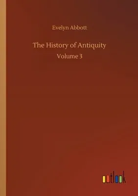 The History of Antiquity: Volume 3