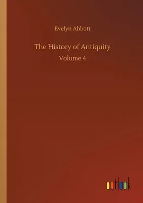 The History of Antiquity: Volume 4