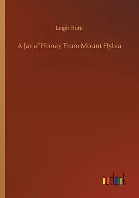 A Jar of Honey From Mount Hybla