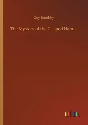 The Mystery of the Clasped Hands