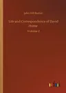 Life and Correspondence of David Hume: Volume 2