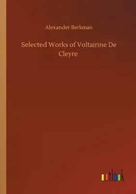 Selected Works of Voltairine De Cleyre