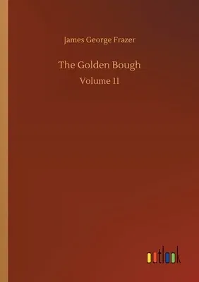 The Golden Bough: Volume 11