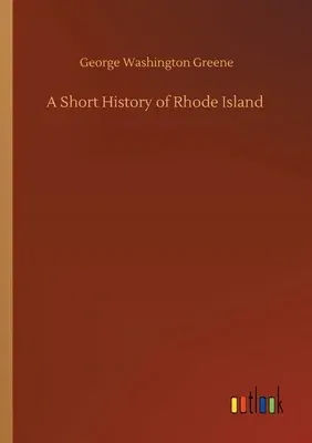 A Short History of Rhode Island