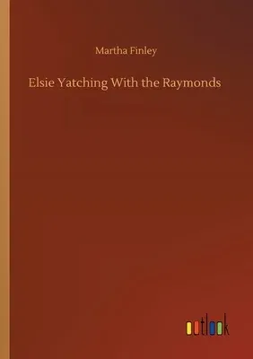 Elsie Yatching With the Raymonds