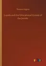 Loyola and the Educational System of the Jesuits