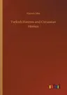 Turkish Harems and Circassian Homes