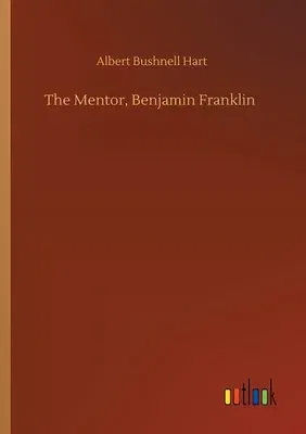 The Mentor, Benjamin Franklin