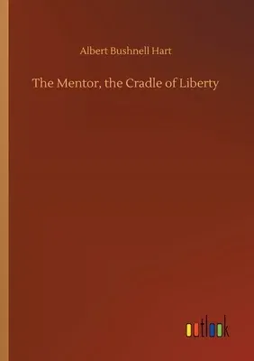 The Mentor, the Cradle of Liberty