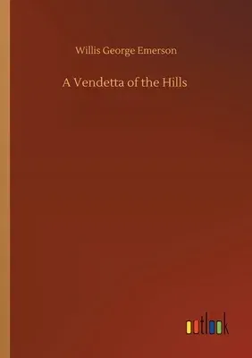 A Vendetta of the Hills