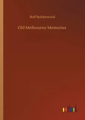 Old Melbourne Memories