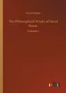 The Philosophical Works of David Hume: Volume 1