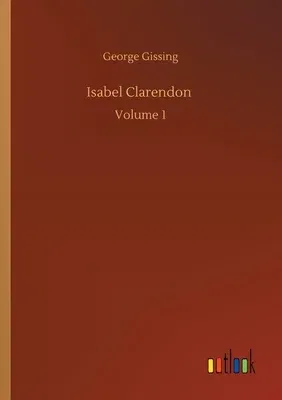 Isabel Clarendon: Volume 1