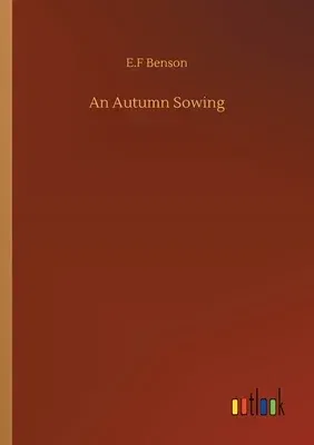 An Autumn Sowing