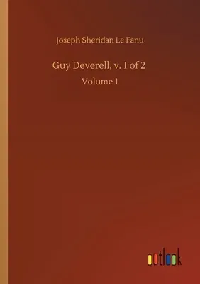 Guy Deverell, v. 1 of 2: Volume 1