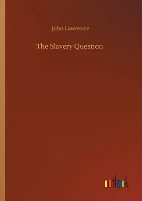 The Slavery Question