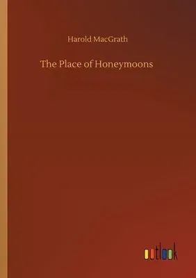 The Place of Honeymoons