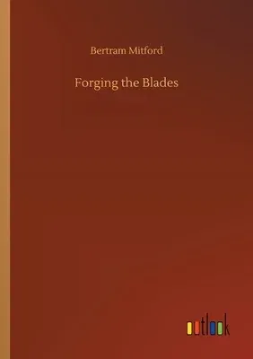 Forging the Blades