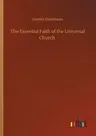 The Essential Faith of the Universal Church