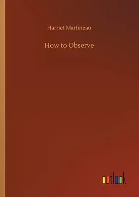 How to Observe