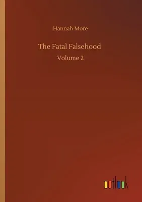 The Fatal Falsehood: Volume 2