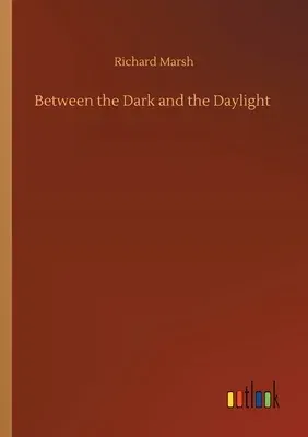 Between the Dark and the Daylight