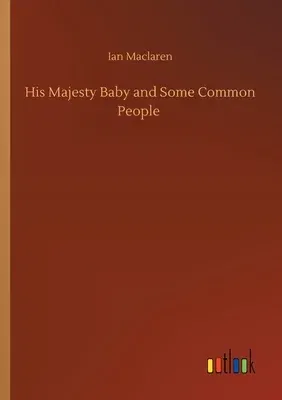 His Majesty Baby and Some Common People