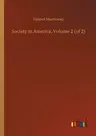 Society in America, Volume 2 (of 2)